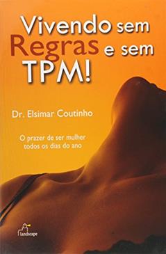 Vivendo Sem Regras E Sem Tpm, do autor elsimar coutinho