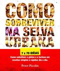 Ler Como Sobreviver na Selva Urbana: Um protocolo para a cura da Asma, Alergia, TPM e Obesidade (Austrian Health System Livro 1), do autor Peter Picolin