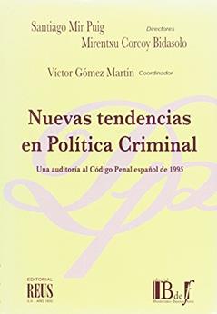 Nuevas tendencias en política criminal: Una auditoría al Código penal español de 1995, do autor Mirentxu Corcoy Bidasolo; Santiago Mir Puig