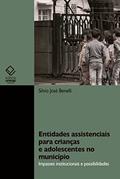 Ler Entidades assistenciais para crianças e adolescentes no município: impasses institucionais e possibilidades, do autor Silvio José Benelli Ler Entidades assistenciais para crianças e adolescentes no município: impasses institucionais e possibilidades, do autor Silvio José Benelli