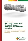 Ler Um Estudo Sobre Não-Comutatividade e Dualidade T em Cordas Bosônicas: Dualidade T em teoria de cordas conecta um sistema não-comutativo a um sistema comutativo, do autor Rafael D'Andrea Rocha Ler Um Estudo Sobre Não-Comutatividade e Dualidade T em Cordas Bosônicas: Dualidade T em teoria de cordas conecta um sistema não-comutativo a um sistema comutativo, do autor Rafael D'Andrea Rocha