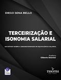 Ler TERCEIRIZAÇÃO E ISONOMIA SALARIAL: UM ESTUDO SOBRE A (DES)NECESSIDADE DE EQUIVALÊNCIA SALARIAL, do autor Diego Sena Bello