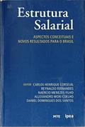 Ler Estrutura Salarial: Aspectos Conceituais E Novos Resultados Para O Brasil, do autor Carlos Henrique Corseuil Ler Estrutura Salarial: Aspectos Conceituais E Novos Resultados Para O Brasil, do autor Carlos Henrique Corseuil