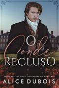 Ler O Conde Recluso (Para sempre sua Livro 2), do autor Alice Dubois