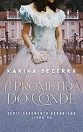 Ler Série Casamento Arranjado: A Prometida do Conde, do autor Karina Bezerra