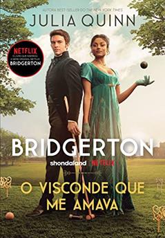 O visconde que me amava (Os Bridgertons - Livro 2): O livro de Anthony, do autor Julia Quinn