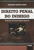 Ler Direito Penal do Inimigo: Tradução de Karyna Batista Sposato, do autor Francisco Muñoz Conde
