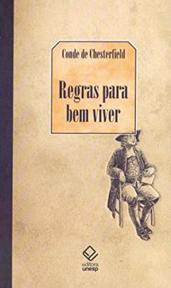 Regras para bem viver, do autor John Hill; Robert Dosley; Conde de Chesterfield