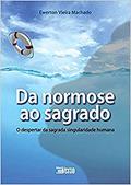 Ler Da Normose ao Sagrado, do autor Ewerton Vieira Machado