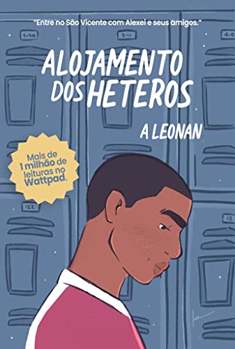 Ler Alojamento dos Héteros: (Um romance gay) (Crônicas do Colégio São Vicente Livro 1), do autor A. Leonan