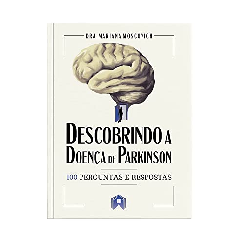 Ler Descobrindo a Doença de Parkinson. 100 Perguntas e Respostas, do autor Dra. Mariana Moscovich