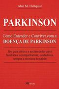 Ler Parkinson: Como Entender e Conviver com a Doença de Parkinson, do autor Alan M. Hultquist