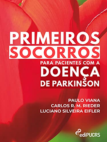 Ler Primeiros socorros para pacientes com a doença de Parkinson, do autor Carlos R. M. Rieder; Luciano Silveira Eifler; Paulo Viana Ler Primeiros socorros para pacientes com a doença de Parkinson, do autor Carlos R. M. Rieder; Luciano Silveira Eifler; Paulo Viana
