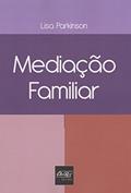 Ler Mediação Familiar, do autor Lisa Parkinson Ler Mediação Familiar, do autor Lisa Parkinson