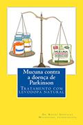 Ler Mucuna contra a doenca de Parkinson: Tratamento com levodopa natural, do autor Rafael Gonzalez Maldonado