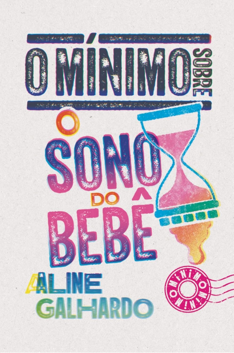Ler O mínimo sobre sono do bebê, do autor Aline Galhardo