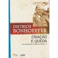 Ler Criação e Queda - Uma Interpretação Teológica de Gênesis 1-3, do autor Dietrich Bonhoeffer Ler Criação e Queda - Uma Interpretação Teológica de Gênesis 1-3, do autor Dietrich Bonhoeffer