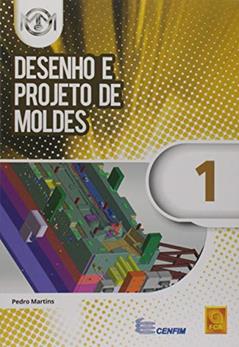 Desenho e Projeto de Moldes, do autor Cenfim; Pedro Martins
