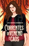 Ler Correntes de Veneno e Caos, do autor Ana Cristina Rodrigues