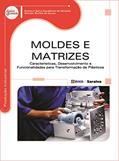 Ler Moldes e matrizes: Características, desenvolvimento e funcionalidades para transformação de plásticos, do autor Gustavo Spina Gaudêncio de Almeida e Wander Burielo de Souza Ler Moldes e matrizes: Características, desenvolvimento e funcionalidades para transformação de plásticos, do autor Gustavo Spina Gaudêncio de Almeida e Wander Burielo de Souza