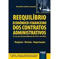 Ler Reequilíbrio Econômico-Financeiro dos Contratos Administrativos. À Luz da Jurisprudência do TCU e da AGU. Reajuste, do autor Ronaldo Coelho Lamarão Ler Reequilíbrio Econômico-Financeiro dos Contratos Administrativos. À Luz da Jurisprudência do TCU e da AGU. Reajuste, do autor Ronaldo Coelho Lamarão