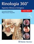Ler Rinologia 360°: Aspectos Clínicos e Cirúrgicos, do autor Leonardo Balsalobre; Miguel Soares Tepedino