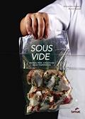 Ler Sous vide: Manual para cocção em baixa temperatura, do autor Alexandre Vargas; Bruno Rappel Ler Sous vide: Manual para cocção em baixa temperatura, do autor Alexandre Vargas; Bruno Rappel
