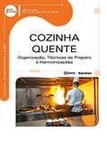 Ler Cozinha quente: Organização, técnicas de preparo e harmonizações, do autor Helio Eleutério e Mariana de Castro Pareja Galves