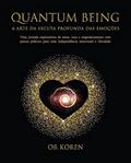 Ler Quantum Being: A Arte da Escuta Profunda das Emoções, do autor Or Koren