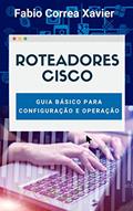 Ler Roteadores Cisco: Guia básico de configuração e operação, do autor Fabio Correa Xavier Ler Roteadores Cisco: Guia básico de configuração e operação, do autor Fabio Correa Xavier