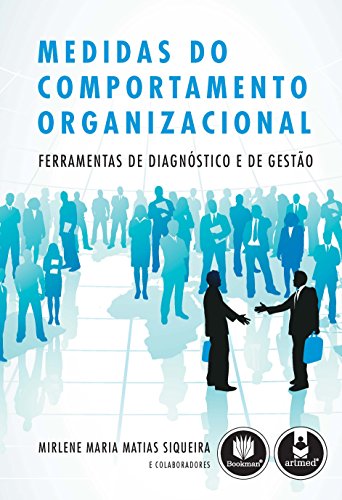 Ler Novas Medidas do Comportamento Organizacional: Ferramentas de Diagnóstico e de Gestão, do autor Mirlene Maria Matias Siqueira Ler Novas Medidas do Comportamento Organizacional: Ferramentas de Diagnóstico e de Gestão, do autor Mirlene Maria Matias Siqueira