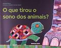 Ler O que Tirou o Sono dos Animais?, do autor Maranke Rinck