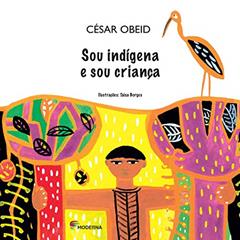 Sou indígena e sou criança, do autor César Obeid