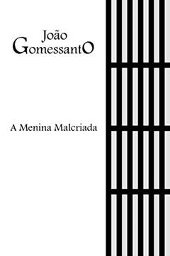 A Menina Malcriada, do autor João Gomessanto