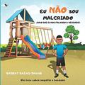 Ler Eu Não Sou Malcriado- Juro Que Estou Falando a Verdade!: 1, do autor Basirat Razaq-Shuaib