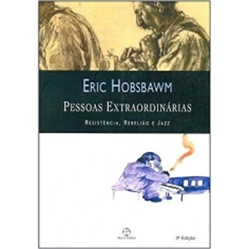 Ler Pessoas Extraordinárias. Resistencia, Rebelião, do autor Eric J. Hobsbawm Ler Pessoas Extraordinárias. Resistencia, Rebelião, do autor Eric J. Hobsbawm