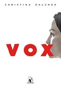 Ler VOX: O silêncio pode ser ensurdecedor, do autor Christina Dalcher Ler VOX: O silêncio pode ser ensurdecedor, do autor Christina Dalcher