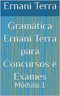 Ler Gramática Ernani Terra para Concursos e Exames: Módulo 1, do autor Ernani Terra
