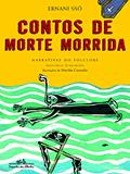 Ler Contos de morte morrida, do autor Ernani Ssó Ler Contos de morte morrida, do autor Ernani Ssó