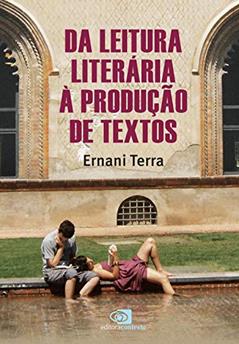 Da leitura literária a produção de textos, do autor Ernani Terra