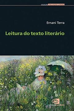 Leitura do texto literário, do autor Ernani Terra