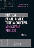 Ler Prática Penal, Civil e Tutela Coletiva - Ministério Público, do autor Cleber Masson; Ernani Vilhena Jr. Ler Prática Penal, Civil e Tutela Coletiva - Ministério Público, do autor Cleber Masson; Ernani Vilhena Jr.