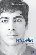 Ler Colapso Azul, do autor Ernane Alves Ler Colapso Azul, do autor Ernane Alves