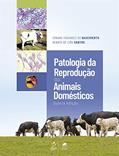 Ler Patologia da Reprodução dos Animais Domésticos, do autor Ernane Fagundes do NASCIMENTO; Renato de Lima SANTOS Ler Patologia da Reprodução dos Animais Domésticos, do autor Ernane Fagundes do NASCIMENTO; Renato de Lima SANTOS