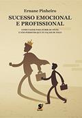 Ler Sucesso Emocional e Profissional: Como fazer para subir de nível, do autor Ernane Pinheiro Ler Sucesso Emocional e Profissional: Como fazer para subir de nível, do autor Ernane Pinheiro
