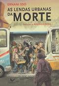 Ler As lendas urbanas da morte, do autor Ernani Ssó
