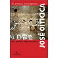 Ler José Oiticica. Da Anarquia à Anarcopoesia, do autor Maria Aparecida Munhoz de Omena Ler José Oiticica. Da Anarquia à Anarcopoesia, do autor Maria Aparecida Munhoz de Omena