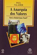 Ler A Anarquia dos Valores, do autor Paul Valadier