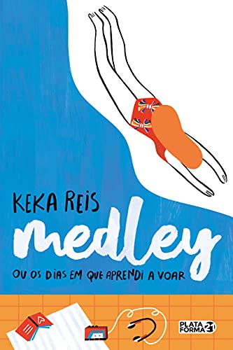 Ler Medley ou os Dias em que Aprendi a Voar, do autor KEKA REIS