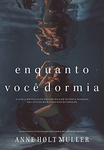 Ler Enquanto Você Dormia: Nova edição reeditada e revisada, do autor Anne Hølt Muller
